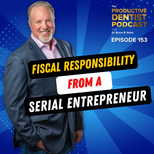 Episode 153: Fiscal Responsibility from a Serial Entrepreneur