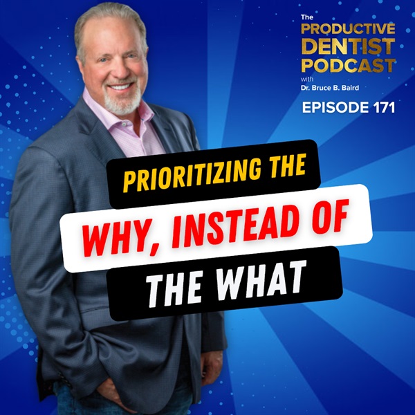 Episode 171: Prioritizing the Why, Instead of the What