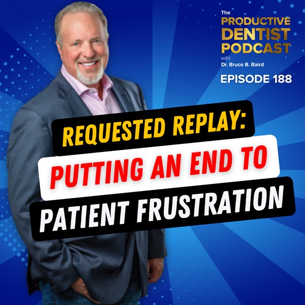 Episode 188 – Requested Replay: Putting An End to Patient Frustration