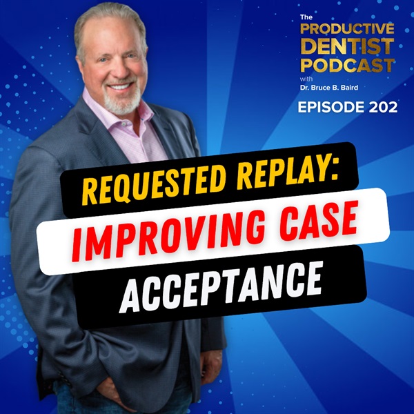 Episode 202 – Requested Replay: Improving Case Acceptance