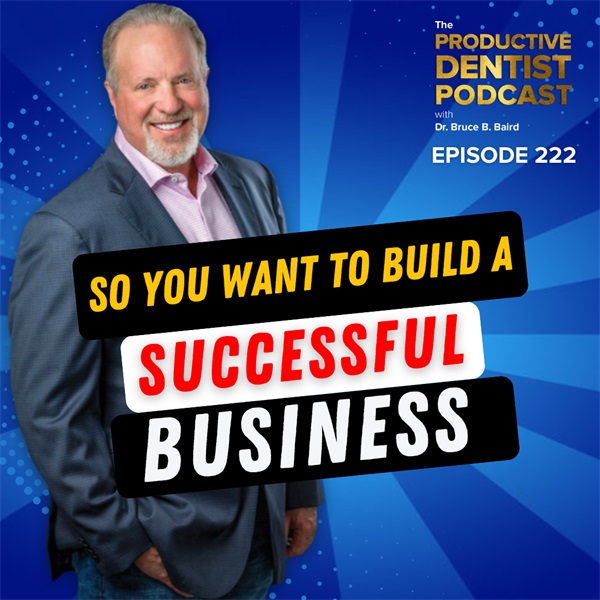 Episode 222: So You Want to Build a Successful Business