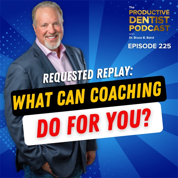 Episode 225: Requested Replay: What Can Coaching Do For You? 