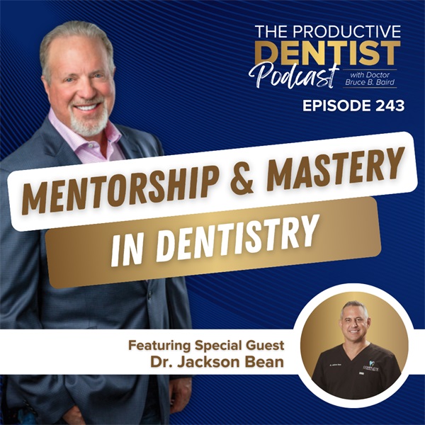 Mentorship and Mastery in Dentistry (E.243)
