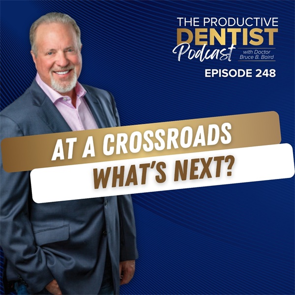 At a Crossroads: What’s Next (E.248)