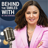 Behind The Smiles - Podcast
