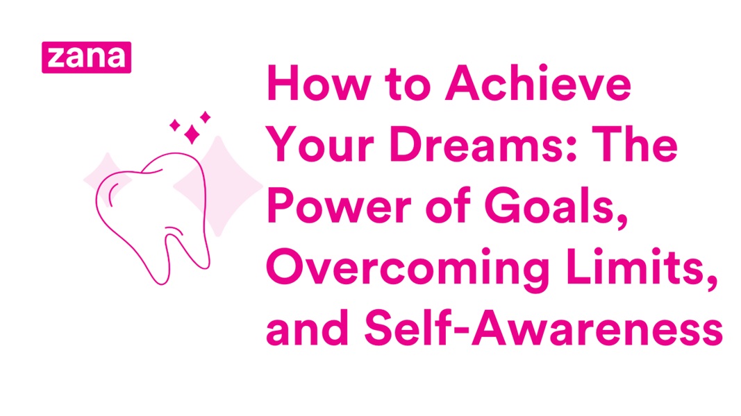How to Achieve Your Dreams: The Power of Goals, Overcoming Limits, and Self-Awareness