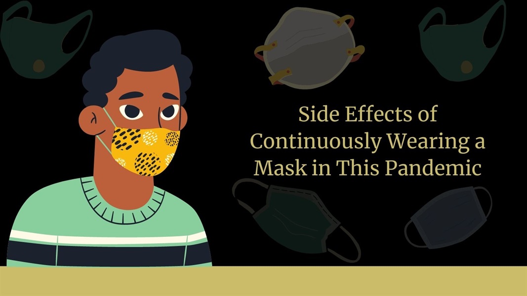 Side Effects of Continuously Wearing a Mask in This Pandemic