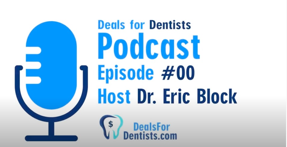 Introducing the Deals for Dentists Podcast