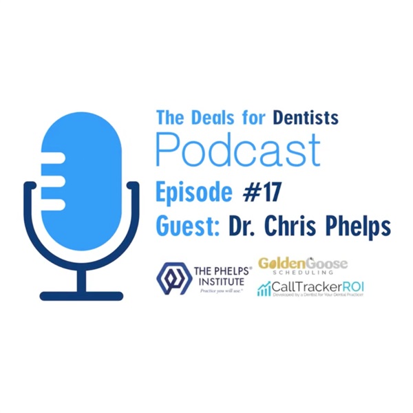 Episode #17: Dr. Chris Phelps, Founder of the Phelps Institute, Call Tracker ROI and Golden Goose Scheduling.