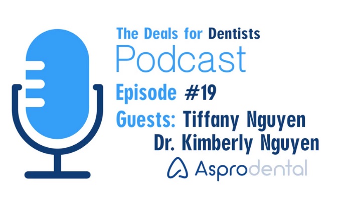 Episode #19: Asprodental, Dr. Kimberly Nguyen and Tiffany Nguyen