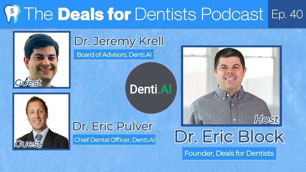 Episode #40:Dr. Jeremy Krell & Dr. Eric Pulver of Denti.AI