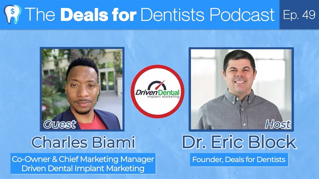 Episode #49: Charles Biami, Co-Founder of Driven Dental Implant Marketing