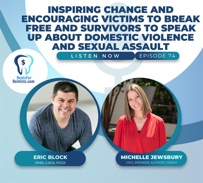 Episode #74: Michelle Jewsbury: Inspiring Change and Encouraging Victims to Break Free and Survivors to Speak Up About Domestic Violence and Sexual Assault