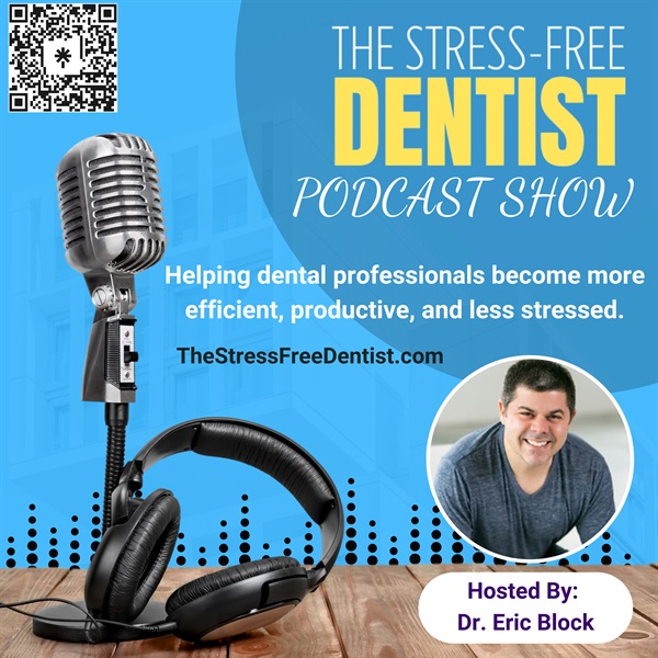 The Podcast Rebranding, Episode #150: Introducing The Stress-Free Dentist Show