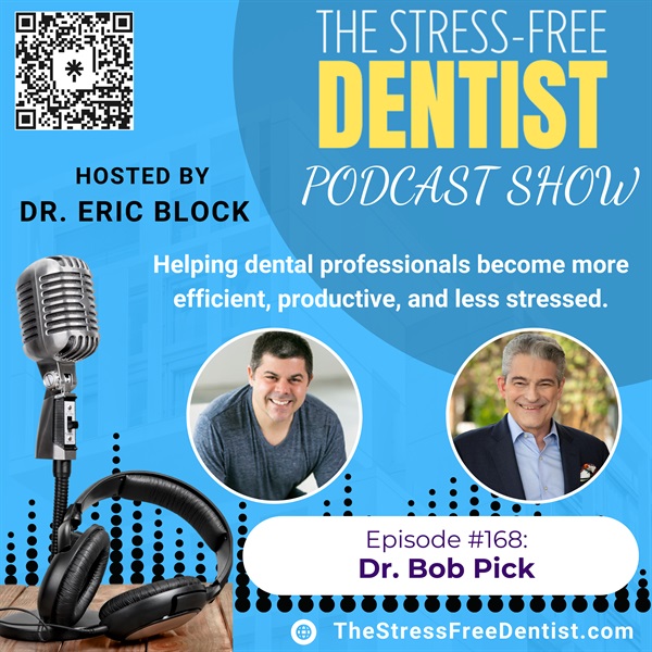 Dr. Bob Pick: Episode #168: Practice Management Tips and Advice