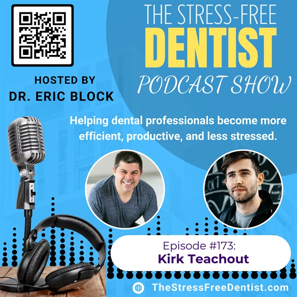 Episode #173 Featuring Kirk Teachout: Building Your Practice Around Your Life