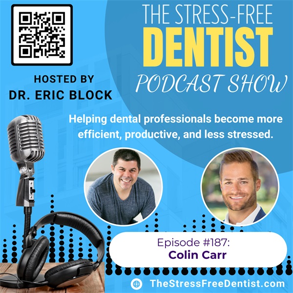 Episode #187: Colin Carr – CEO of CARR Real Estate for Health Professionals