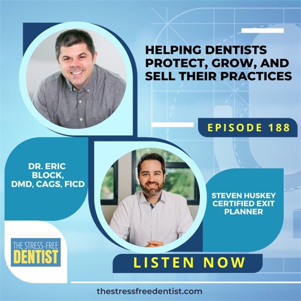 Episode #188: Steven Huskey of BlueWater Dental Advisors