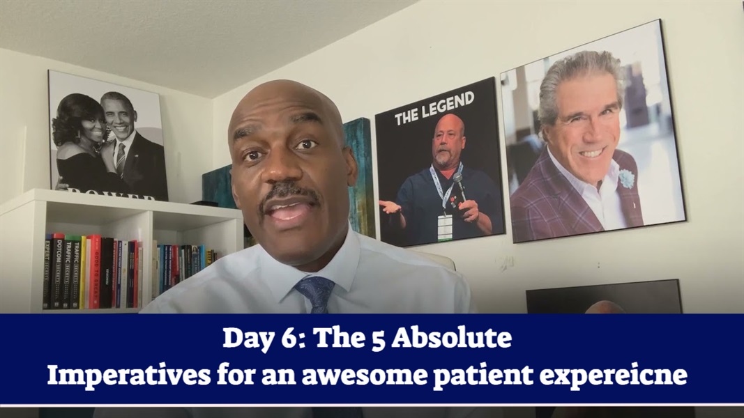 Day #6 of 75: The 5 Prerequisites for a 9-Star Patient Experience