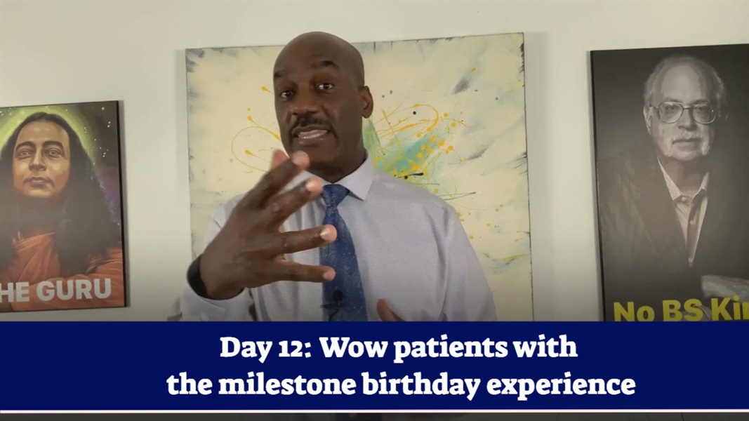 Day #12 of 75 - Wow Patients On Milestone Birthdays