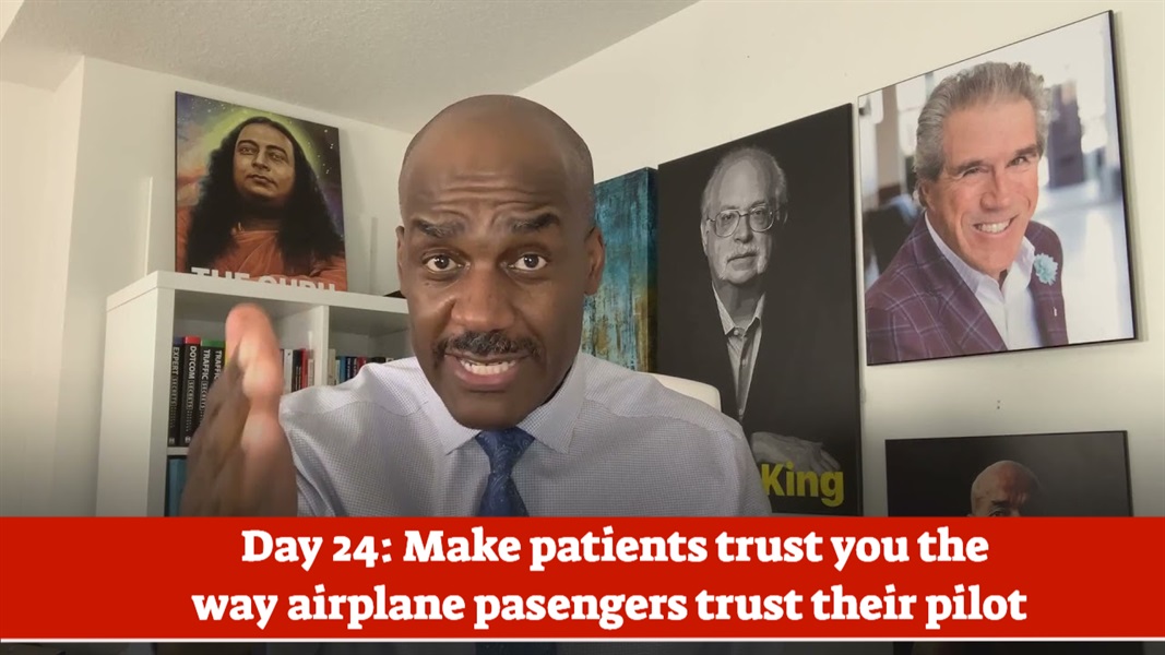 Day #24 of 75 - Have new patients come in trusting 100%
