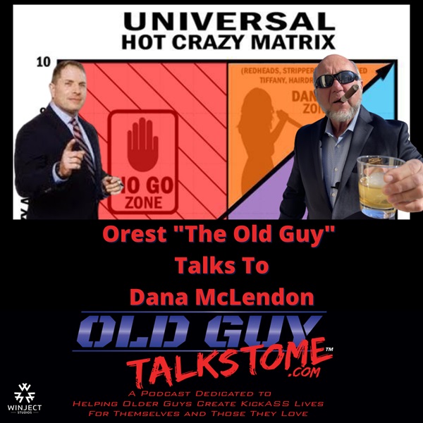 70. Old Guy Talks to CREATOR of HOT CRAZY MATRIX, Dana McLendon