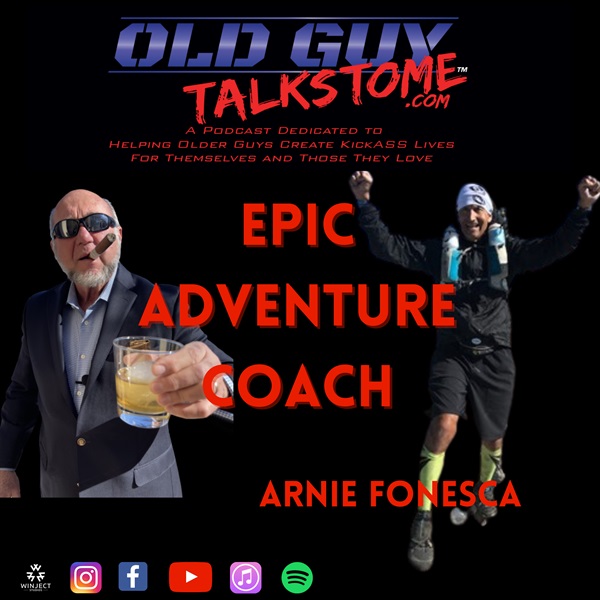 84. Epic Adventure Coach - Arnie Fonesca Jr