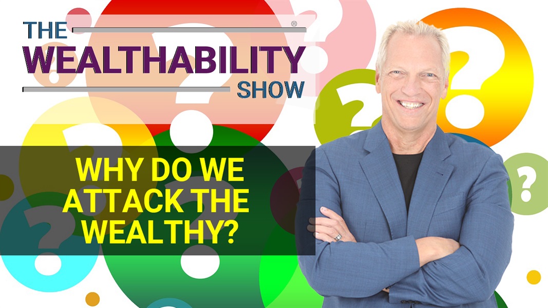 The WealthAbility Show #108 - The War On Wealth w/ Derek Bullen