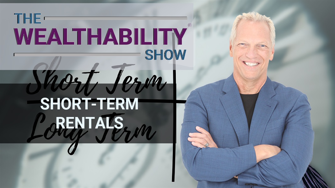 The WealthAbility Show #130 - Short-Term Rentals, Long-Term Wealth w/ Tim Hubbard