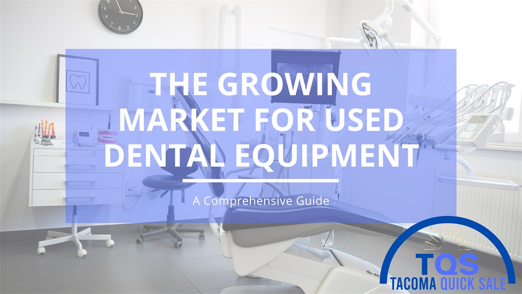 The Growing Market for Used Dental Equipment: A Comprehensive Guide