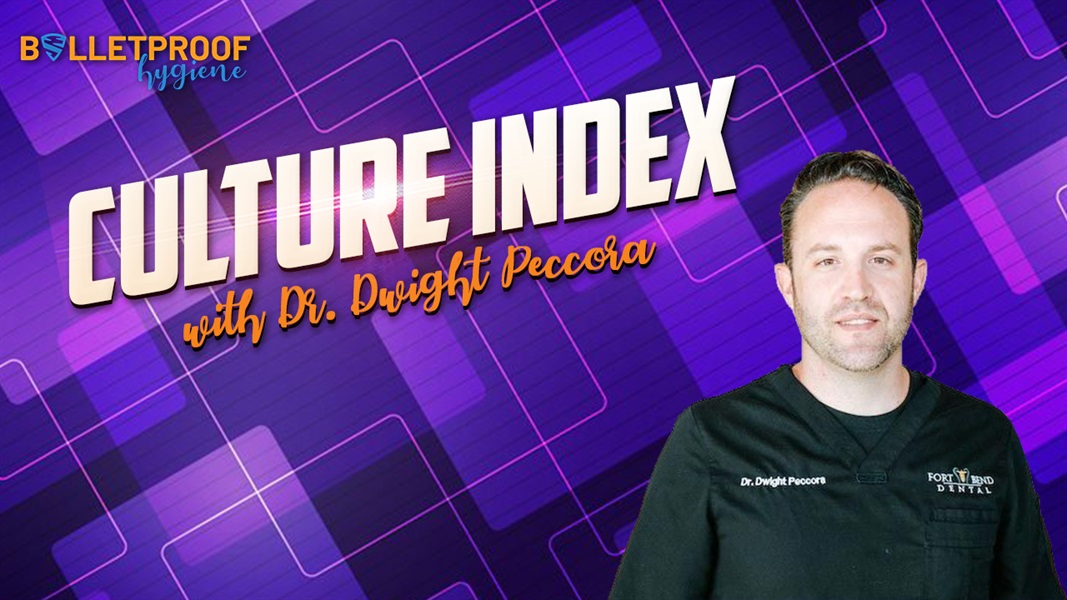 TEAM CULTURE: Culture Index with Dr. Dwight Peccora