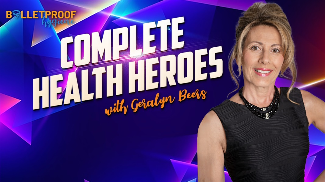 PATIENT CARE: Complete Health Heroes with Geralyn Beers