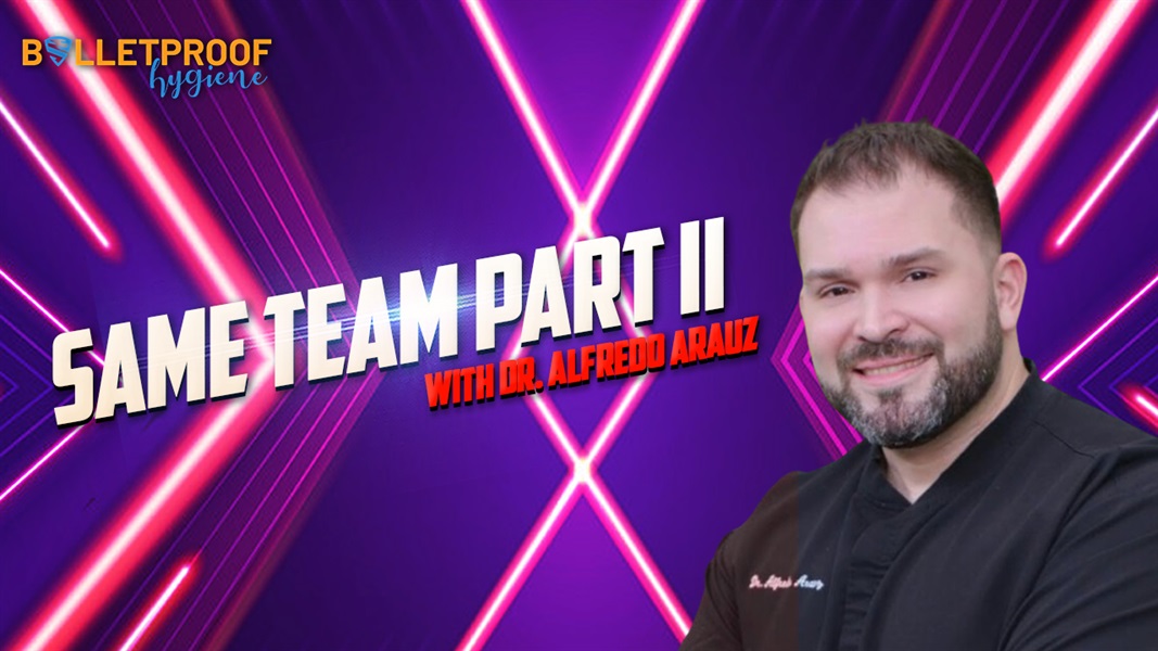 Same Team Part II with Dr. Alfredo Arauz