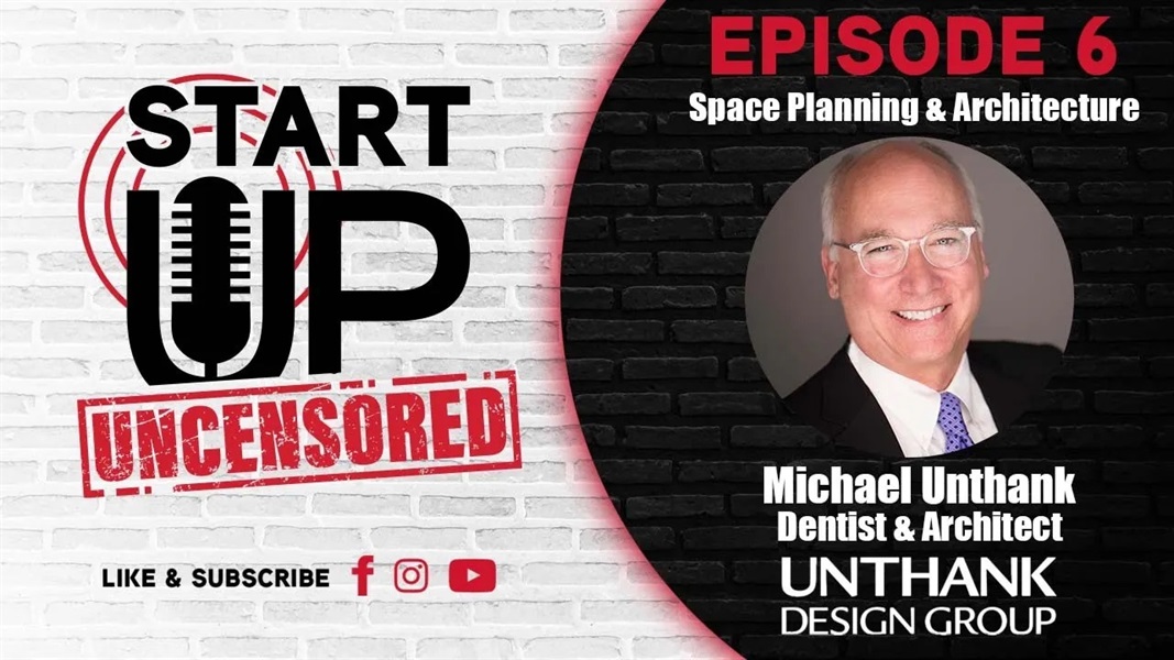 Dental Office Architect w/ Unthank Design Group - Designing a Start Up Space (Episode 12)