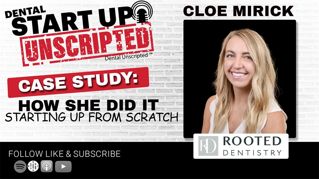 A Dental Practice Startup CASE STUDY: Chloe Mirick discusses what makes a successful startup! 