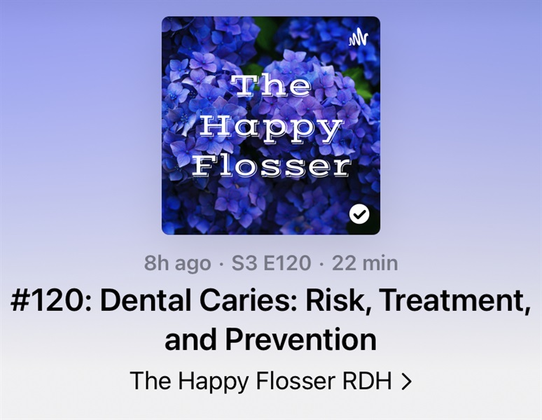#120: Dental Caries: Risk, Treatment, and prevention