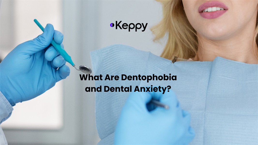 What Are Dentophobia and Dental Anxiety? How to Overcome Them