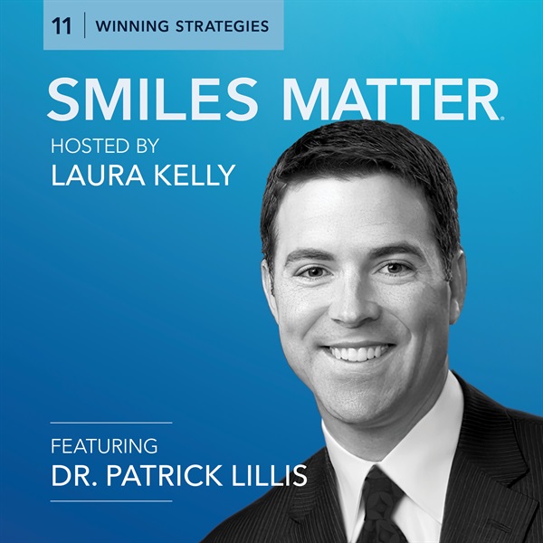 Winning Strategies 11: The Importance of Innovation and Continuing Education in Implant Dentistry with Dr. Patrick Lillis
