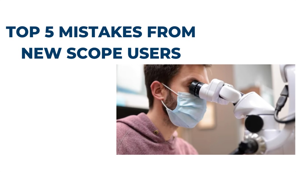 Top 5 Mistakes New Dental Microscope Users Make
