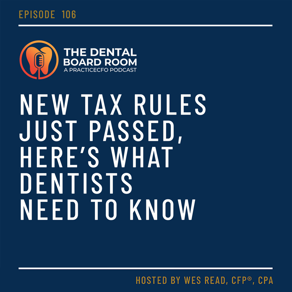 New Tax Rules Just Passed—Here’s What Dentists Need to Know