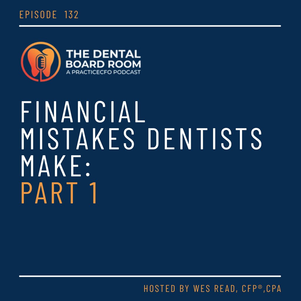 Financial & Operational Mistakes Dentists Make: Part I