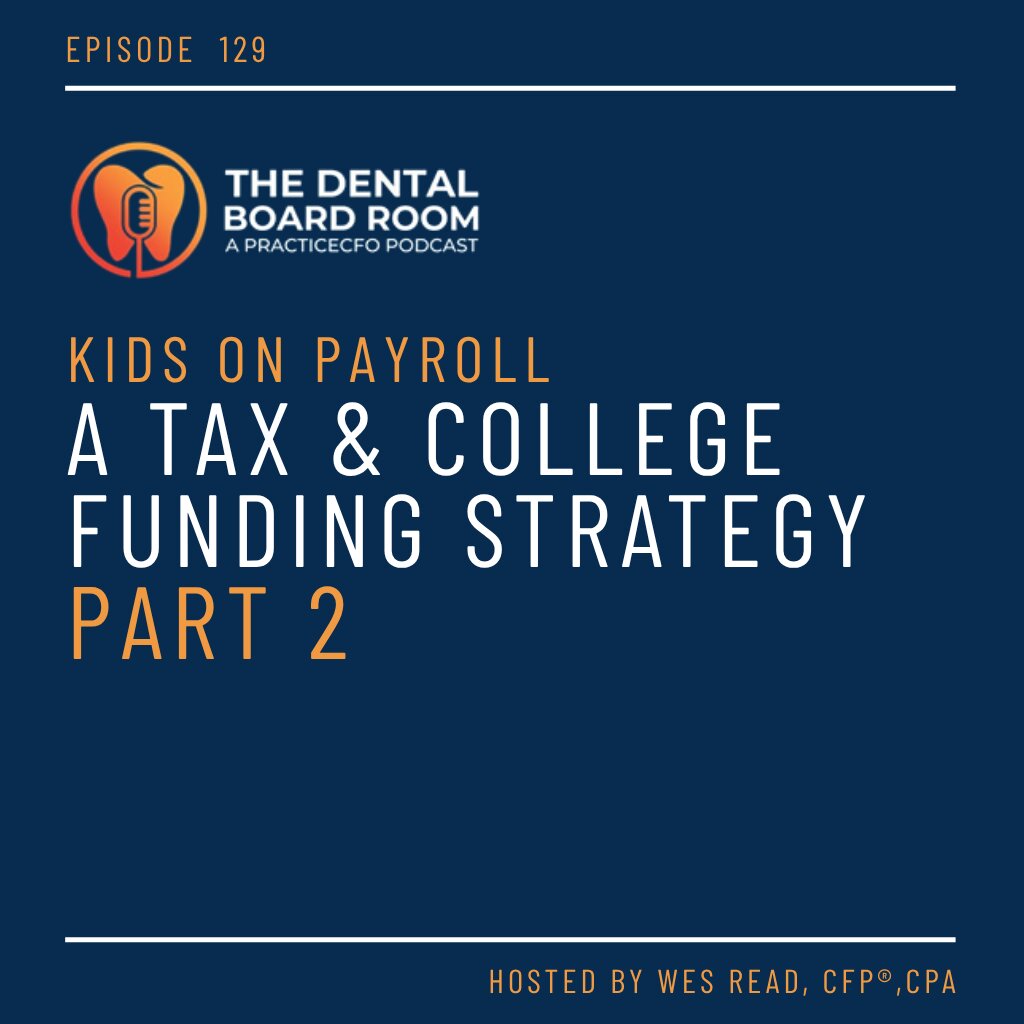 Kids on Payroll – A Tax & College Funding Strategy Part 2