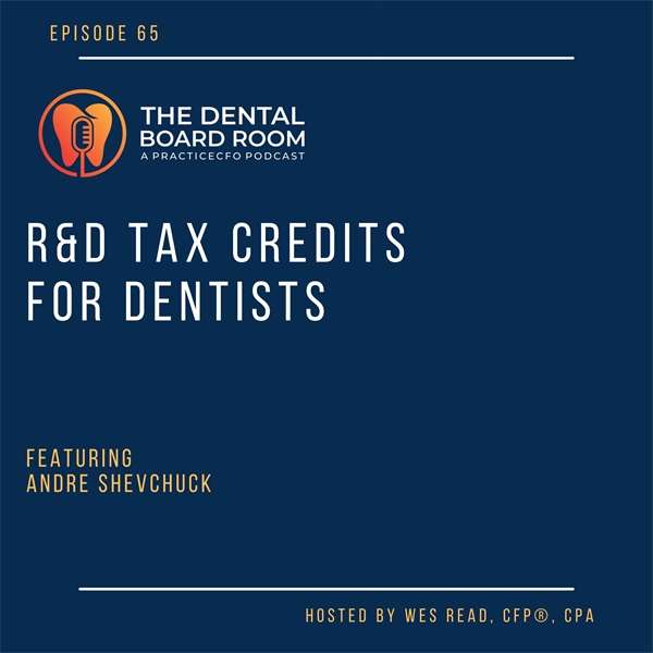 R&D Tax Credits for Dentists—featuring Andre Shevchuck