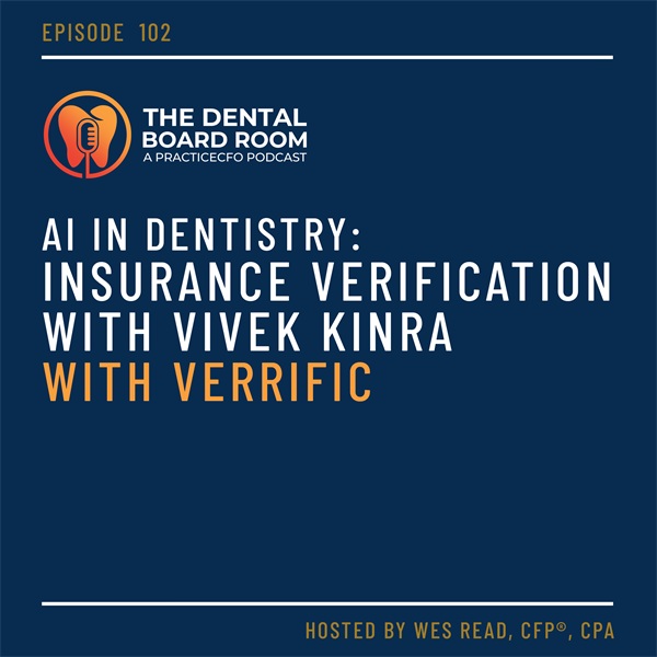 AI in Dentistry: Insurance Verification with Vivek Kinra with Verrific
