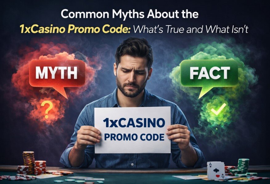 Common Myths About the 1xCasino Promo Code: What's True and What Isn't
