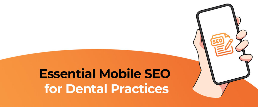 Essential Mobile SEO for Dental Practices