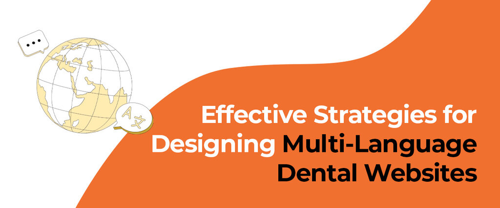 Effective Strategies for Designing Multi-Language Dental Websites