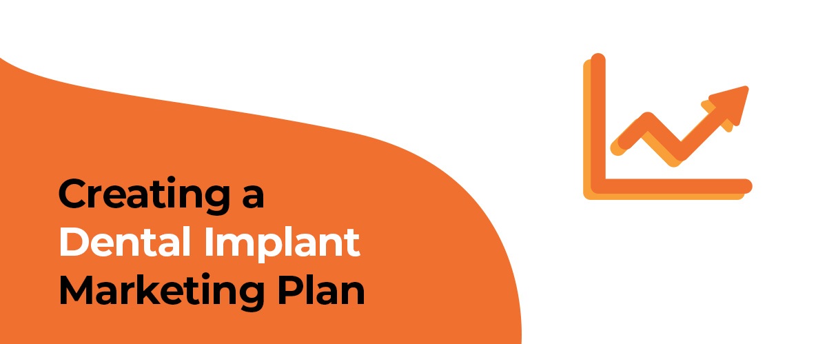 Creating a Dental Implant Marketing Plan