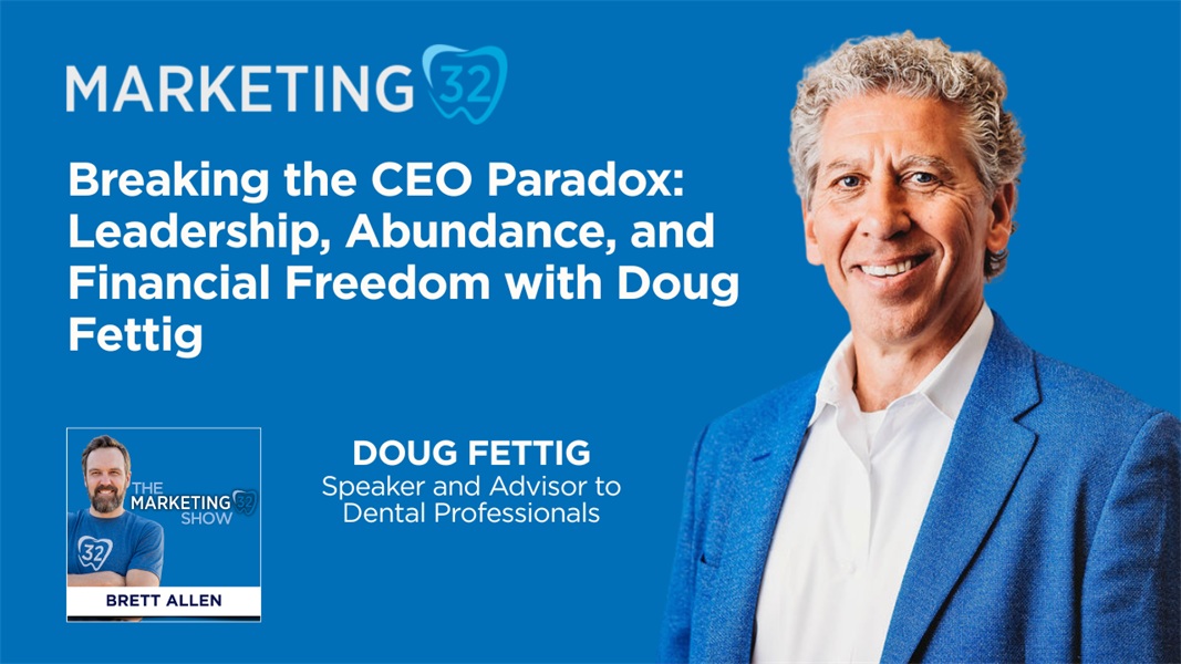 Podcast Episode - Breaking the CEO Paradox: Leadership, Abundance, and Financial Freedom with Doug Fettig