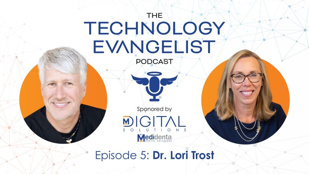 Episode 5: Dr. Lori Trost on the Future of Digital Dentistry